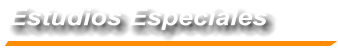 Estudios Especiales